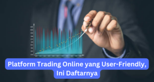 Platform Trading Online yang User-Friendly