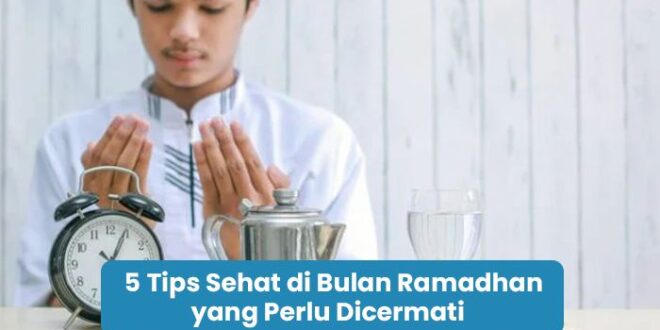 tips sehat di bulan ramadhan