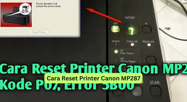 Cara Reset Printer Canon MP287