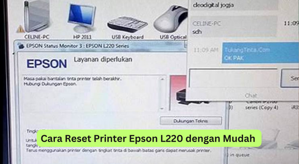 Cara Reset Printer Epson L220 dengan Mudah