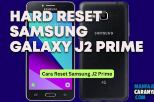 Cara Reset Samsung J2 Prime