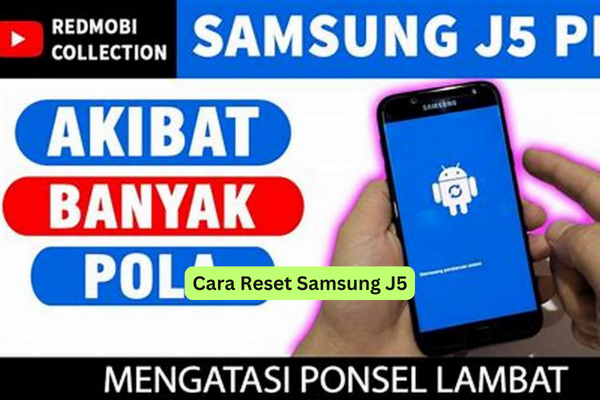 Cara Reset Samsung J5