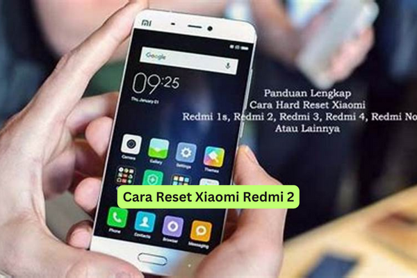 Cara Reset Xiaomi Redmi 2