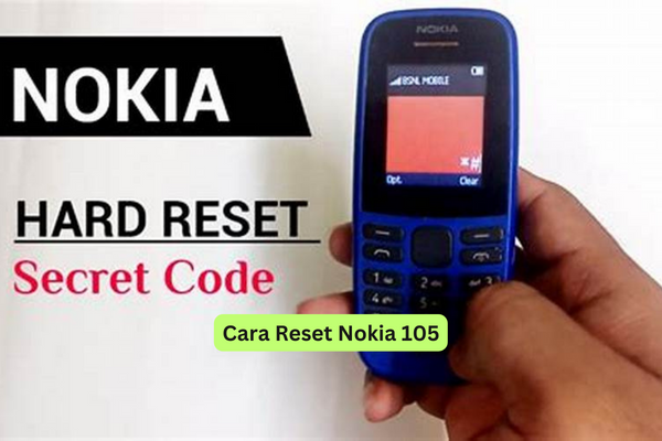 Cara Reset Nokia 105