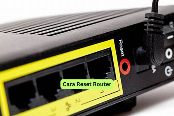 Cara Reset Router