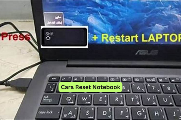 Cara Reset Notebook