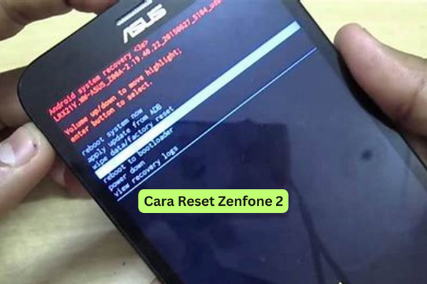 Cara Reset Zenfone 2
