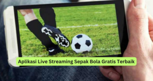 Aplikasi Live Streaming Sepak Bola Gratis Terbaik