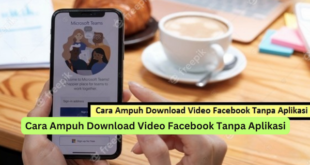 Cara Ampuh Download Video Facebook Tanpa Aplikasi