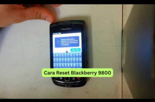 Cara Reset Blackberry 9800