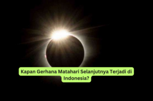 Kapan Gerhana Matahari Selanjutnya Terjadi di Indonesia?