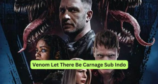 Venom Let There Be Carnage Sub Indo