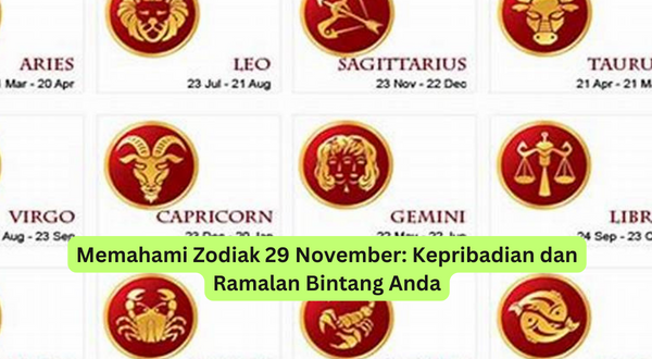 Memahami Zodiak 29 November Kepribadian dan Ramalan Bintang Anda