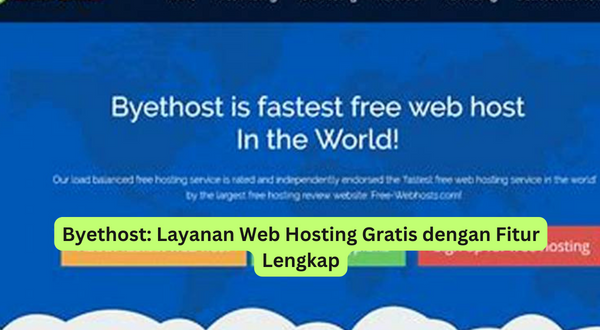 Byethost Layanan Web Hosting Gratis dengan Fitur Lengkap