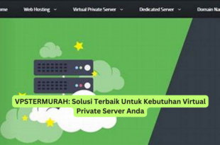 VPSTERMURAH Solusi Terbaik Untuk Kebutuhan Virtual Private Server Anda