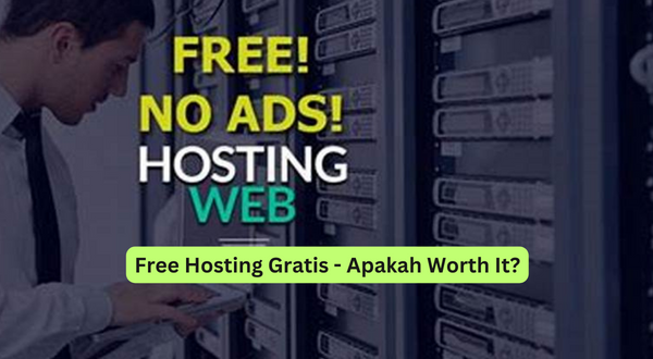 Free Hosting Gratis - Apakah Worth It