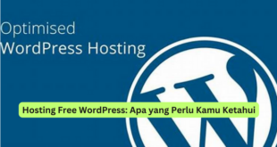 Hosting Free WordPress Apa yang Perlu Kamu Ketahui